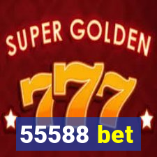 55588 bet